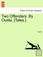 Two Offenders. By Ouida. (Tales.)