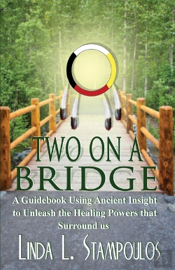 Bertrand.pt - Two On A Bridge: A Guidebook Using Ancient Insight To Unleash The Healing Powers That Surround Us