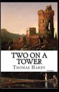 Two On A Tower Annotated(Illustrated Edition)