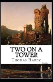 Two On A Tower Annotated(Illustrated Edition)