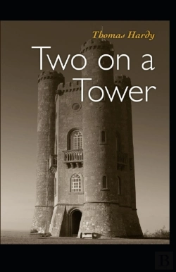 Bertrand.pt - Two On A Tower -Thomas Hardy Original Edition(Annotated)