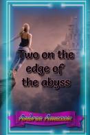 Two On The Edge Of The Abyss