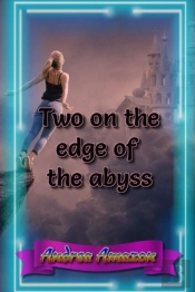 Two On The Edge Of The Abyss