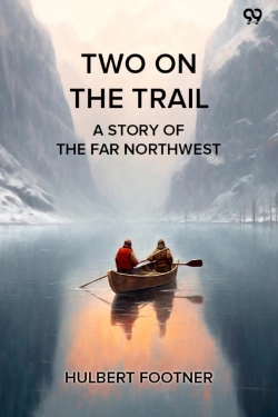 Bertrand.pt - Two On The Traila Story Of The Far Northwest (Edition1)