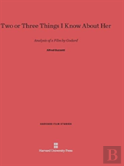 Two Or Three Things I Know About Her