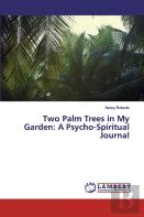 Two Palm Trees In My Garden