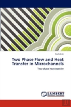 Bertrand.pt - Two Phase Flow And Heat Transfer In Microchannels