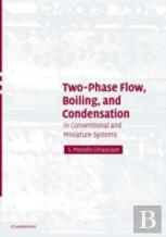 Two-Phase Flow, Boiling, And Condensation