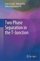 Two Phase Separation In The T-Junction