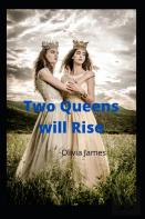 Two Queens Will Rise
