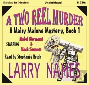 Two Reel Murder (A Maisy Malone Mystery, Book 1)