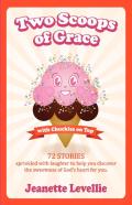 Two Scoops Of Grace With Chuckles On Top