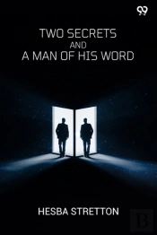 Two Secrets And A Man Of His Word