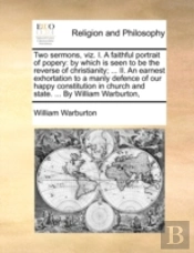 Two Sermons, Viz. I. A Faithful Portrait