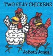 Two Silly Chickens