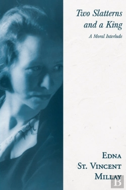 Bertrand.pt - Two Slatterns And A King - A Moral Interlude;With A Biography By Carl Van Doren
