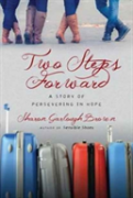 Two Steps Forward Â€“ A Story Of Persevering In Hope