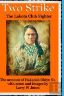 Two Strike - The Lakota Club Fighter