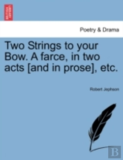 Bertrand.pt - Two Strings To Your Bow. A Farce, In Two