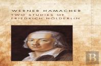 Two Studies Of Friedrich Holderlin