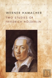 Two Studies Of Friedrich Holderlin