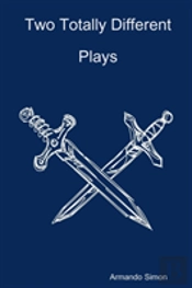 Two Totally Different Plays