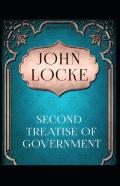 Two Treatises Of Government By John Locke Illustrated Edition