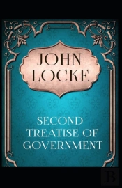 Two Treatises Of Government By John Locke Illustrated Edition