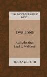 Two Trees - Attitudes That Lead To Wellness