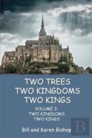 Two Trees, Two Kingdoms, Two Kings