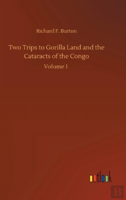 Bertrand.pt - Two Trips To Gorilla Land And The Cataracts Of The Congo