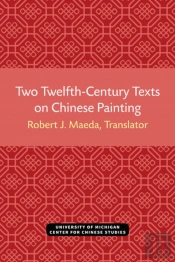 Two Twelfth-Century Texts On Chinese Painting