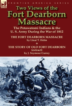 Bertrand.pt - Two Views Of The Fort Dearborn Massacre
