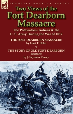 Bertrand.pt - Two Views Of The Fort Dearborn Massacre