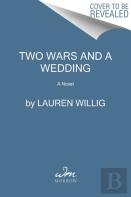 Two Wars And A Wedding