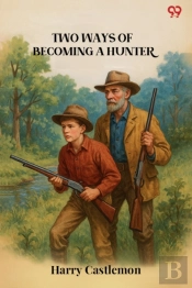 Two Ways Of Becoming A Hunter