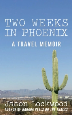 Bertrand.pt - Two Weeks In Phoenix: A Travel Memoir