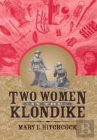 Two Women In The Klondike