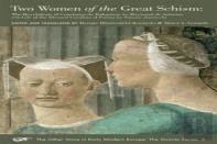 Two Women Of The Great Schism Â€“ The Revelations Of Constance De Rabastens By Raymond De Sabanac And Life Of The Blessed Ursulina Of Parma By Simone Za