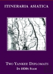 Two Yankee Diplomats In 1830s Siam