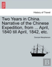 Two Years In China. Narrative Of The Chi