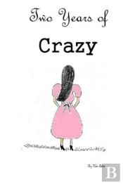 Two Years Of Crazy