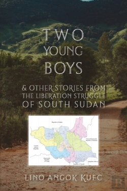 Bertrand.pt - Two Young Boys & Other Stories From The Liberation Struggle Of South Sudan