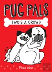 Two'S A Crowd (Pug Pals #1)