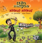 Txan Magoa Zirkus-Zirkus