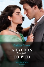 Tycoon Too Wild To Wed