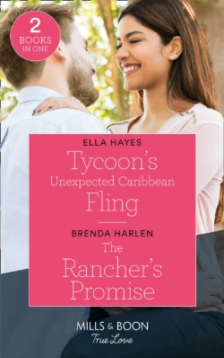 Bertrand.pt - Tycoon'S Unexpected Caribbean Fling / The Rancher'S Promise