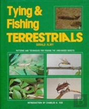 Tying & Fishing Terrestrials