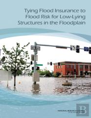 Tying Flood Insurance To Flood Risk For Low-Lying Structures In The Floodplain