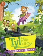Tyl Et Les Petits Elfes ; Première Leçon De Potion ; Premières Lectures ; Niveau 3